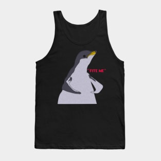 Funny  Penguin Meme "FITE ME" Tank Top